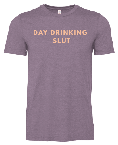 Day Drinking Slut