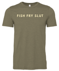 Fish Fry Slut T-Shirt