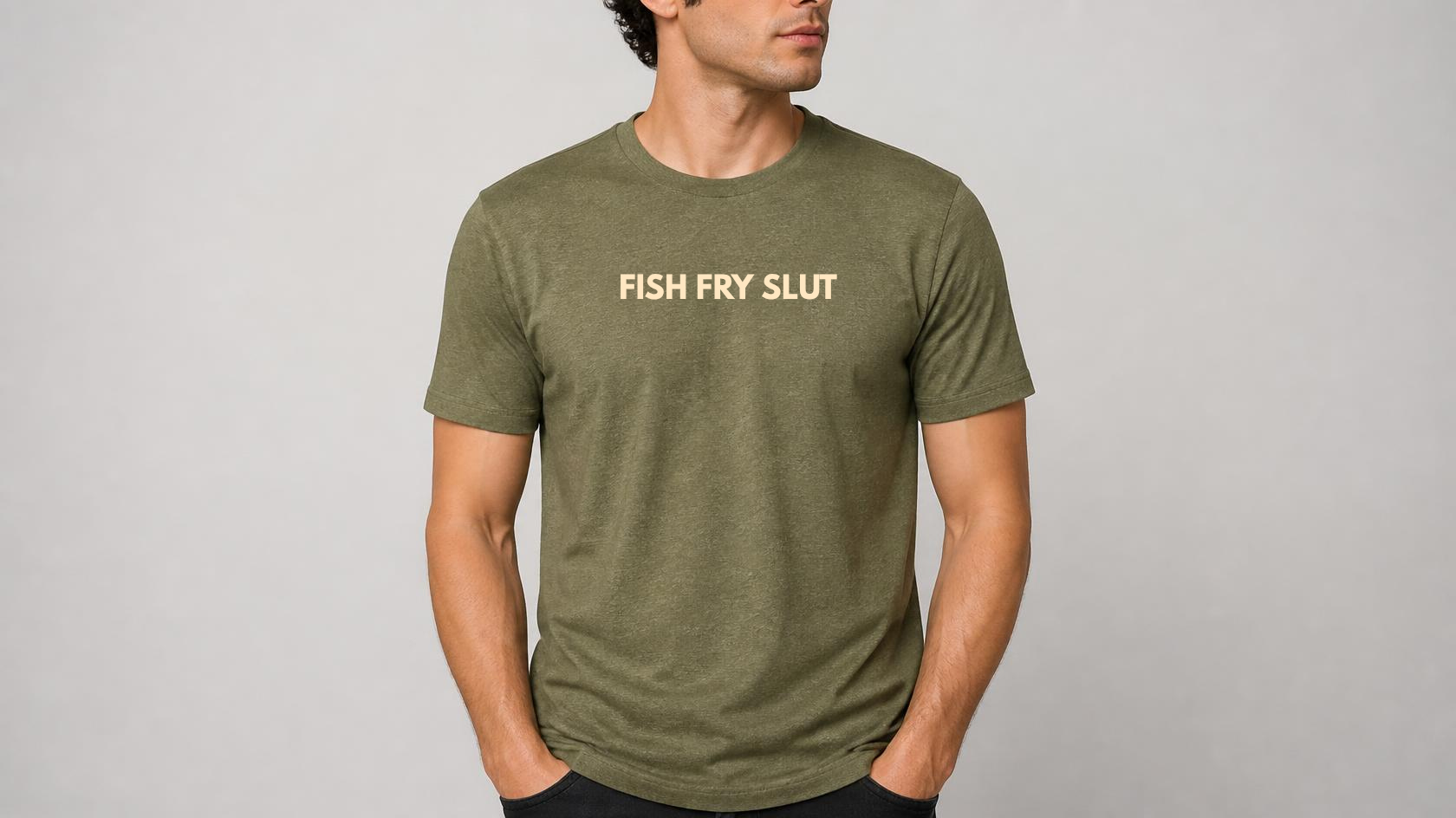 Fish Fry Slut T-Shirt