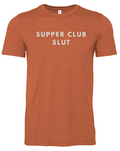 Supper Club Slut T-Shirt
