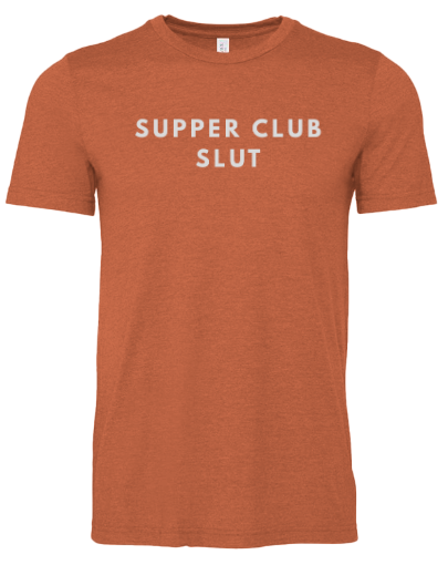 Supper Club Slut T-Shirt