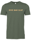Dive Bar Slut T-Shirt