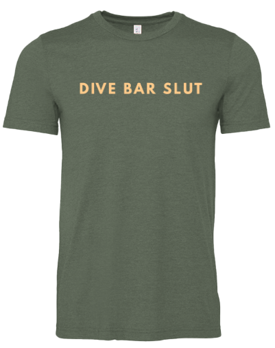 Dive Bar Slut T-Shirt