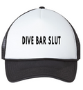 Dive Bar Slut - Trucker Hat